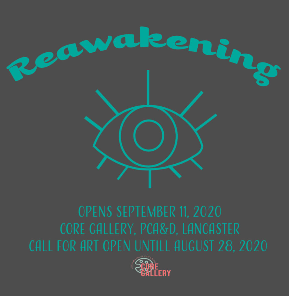 Reawakening exhibition in CORE Gallery, open Sept. 11-27, 2020.