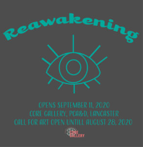 Reawakening exhibition in CORE Gallery, open Sept. 11-27, 2020.