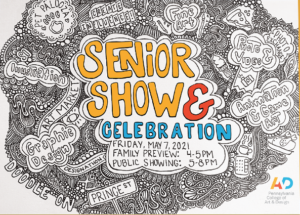Senior Show & Celebration artwork by Zorina Eckman '21, Graphic Design