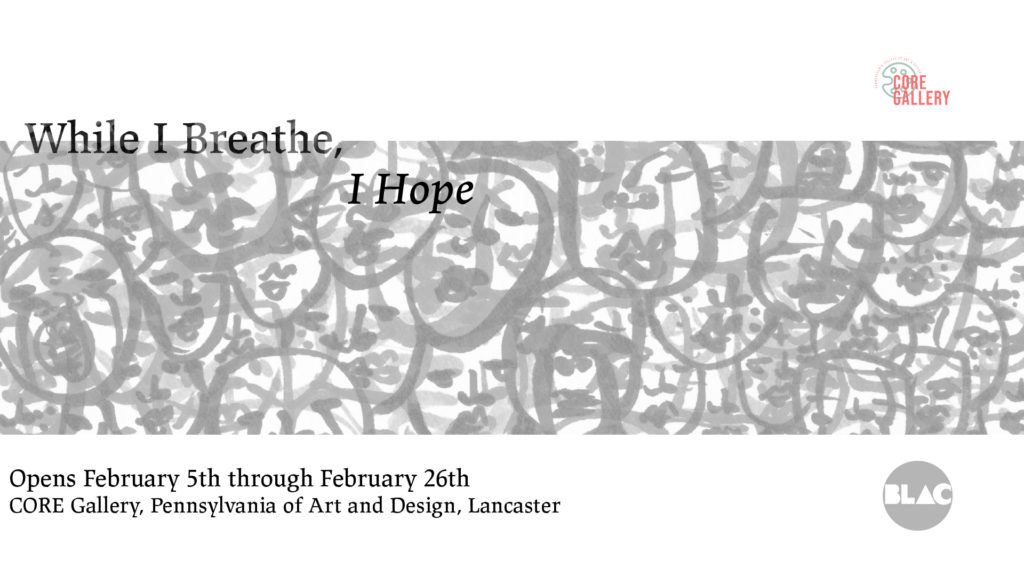 Promotion for while I breathe, I hope exhibition in CORE Gallery