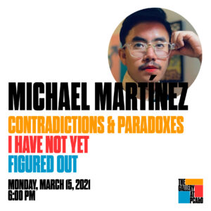 graphic for Michael Martinez lecture on March 15, 2021